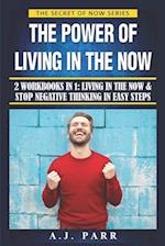 The Power of Living in the Now (2 Workbooks in 1)