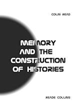 Memory and the Construction of Histories