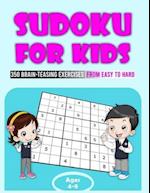 Sudoku For Kids Ages 4-8: 350 Brain-Teasing Exercises From Easy To Hard. Big Puzzle Book To Develop Logic Skills With Fun | Large Print Size 8.5"x 11"