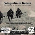 Fotografia di Guerra - Rievocazione sul Fronte del Monte Grappa