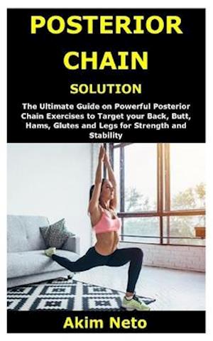 Posterior Chain Solution