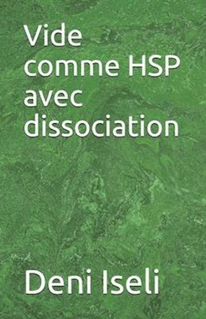 Vide comme HSP avec dissociation