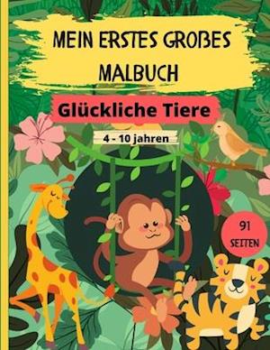 Mein Erstes Großes Malbuch - Glückliche Tiere