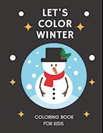 Let's Color Winter Coloring Book for Kids