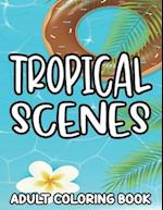 Tropical Scenes Adult Coloring Book