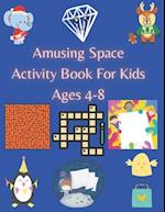 Amusing Space Activity Book For Kids Ages 4-8