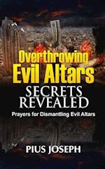 Overthrowing Evil Altars Secrets Revealed