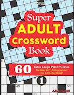 Super ADULT Crossword Book 60 Extra Large Print Easy Puzzles.