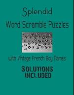 Splendid Word Scramble Puzzles with Vintage French Boy Names - Solutions included