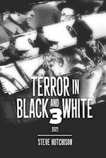 Terror in Black and White 3