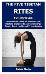 The Five Tibetan Rites for Novices