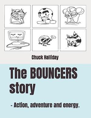 The Bouncers story : Action, adventure and energy.