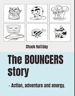 The Bouncers story : Action, adventure and energy. 