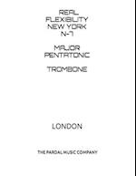 REAL FLEXIBILITY NEW YORK N-7 MAJOR PENTATONIC TROMBONE: LONDON 