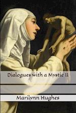 Dialogues with a Mystic II