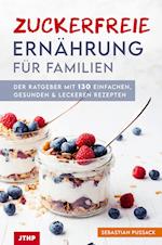 Zuckerfreie Ernährung für Familien