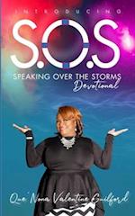 S.O.S. Speaking Over The Storms Devotional