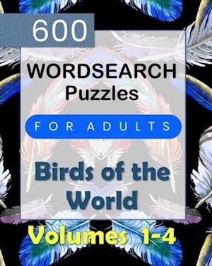 600 Birds of the World - Word Search Puzzles For Adults