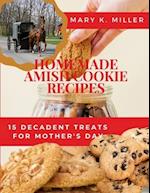 Homemade Amish Cookie Recipes: 15 Decadent Treats for Mother's Day 