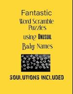 Fantastic Word Scramble Puzzles using Unusual Baby Names - Solutions included