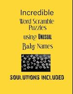 Incredible Word Scramble Puzzles using Unusual Baby Names - Solutions included