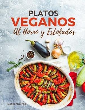 PLATOS VEGANOS Al Horno y Estofados