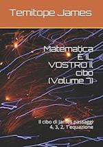 Matematica È IL VOSTRO Il cibo (Volume 7)