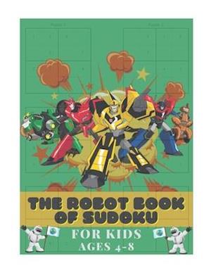 The Robot Book of SUDOKU for Kids Ages 4-8