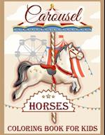 Carousel Horses Coloring Book for Kids