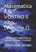 Matematica È IL VOSTRO Il cibo (Volume 2)