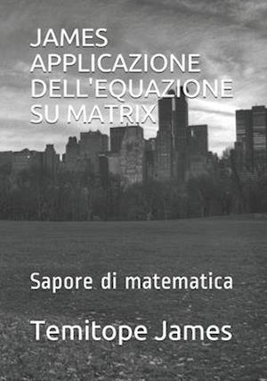 James Applicazione Dell'equazione Su Matrix