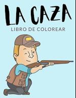 La Caza Libro de Colorear