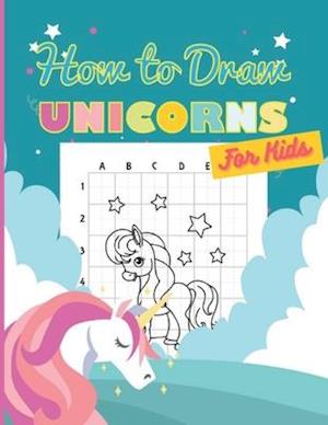 How to Draw Unicorns For Kids