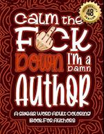 Calm The F*ck Down I'm an author