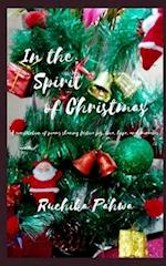 In the Spirit of Christmas: A compilation of poems sharing festive joy, love, hope, and miracles 