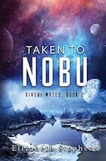 Taken to Nobu: Xiveri Mates Book 2 