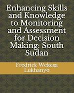 Enhancing Skills and Knowledge to Monitoring and Assessment for Decision Making