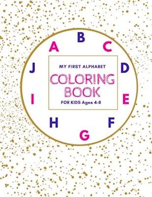 My First Alphabet Coloring Book For Kids Ages 4-8