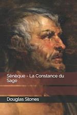 Sénèque - La Constance du Sage