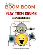 Play Them Drums Storybook: Boom Boom the Bass Drum 