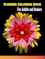 Flowers Coloring Book For Adults and Seniors