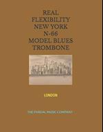 REAL FLEXIBILITY NEW YORK N-66 MODEL BLUES TROMBONE: LONDON 