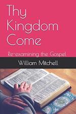 Thy Kingdom Come