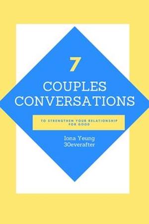 7 Couples Conversations to Strengthen Your Relationship