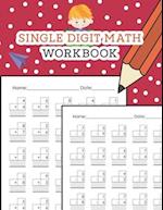 Single Digit Math Workbook: One Page A Day Math Single Digit Addition and Subtraction Problem Workbook for Prek to 1st Grade Students 