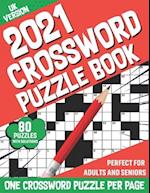 2021 Crossword Puzzle Book: Take a Puzzle Journey With 80 Large Print Daily Quick Crossword Puzzles Book For Puzzle Fans Senior Adult Men And Women (