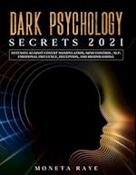 Dark Psychology Secrets 2021