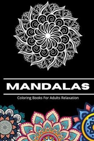 Mandalas Coloring Books for Adults Relaxation