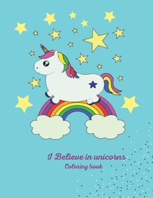 I Believe in unicorns Coloring book