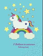 I Believe in unicorns Coloring book